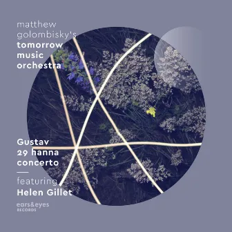 Gustav 29 Hanna Concerto by Matthew Golombisky's Tomorrow Music Orchestra