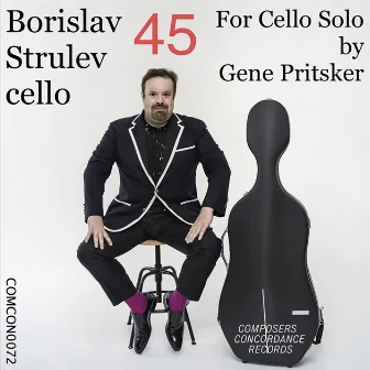 45 for Cello Solo by Borislav Strulev