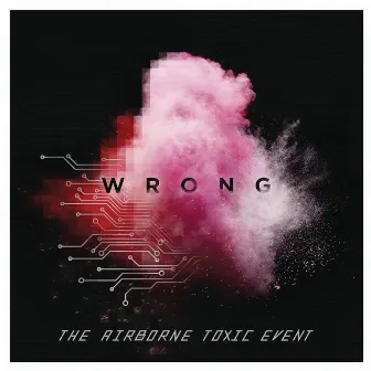 Wrong by The Airborne Toxic Event