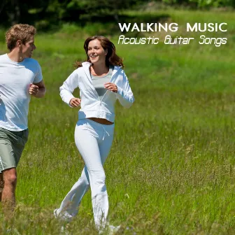 Walking Music Acoustic Guitar Songs Training Music for Walking and Running Chill Sport Music Chillout Relaxing Music Edition by Unknown Artist