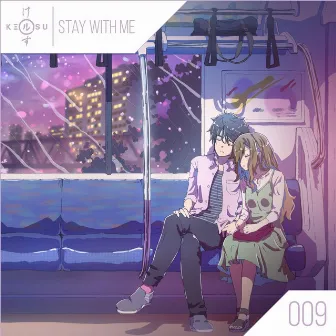 Stay With Me by Kerusu