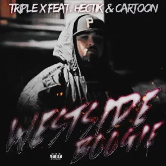 Westside Boogie by Triple X