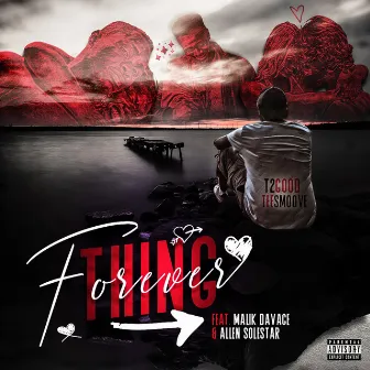 Forever Thing by T2 Good