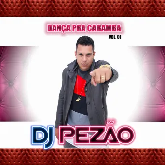 Dança pra Caramba by DJ Pezão