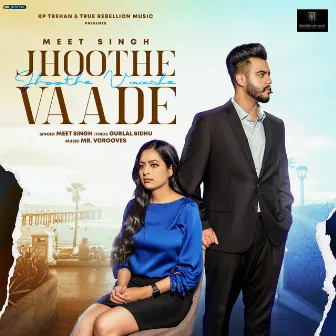 Jhoothe Vaade by Meet Singh