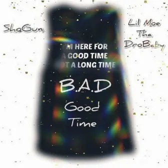 Good Time by B.A.D