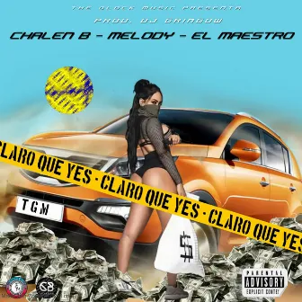 Claro Que Yes by Chalen B