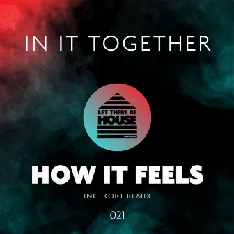 How It Feels by In It Together