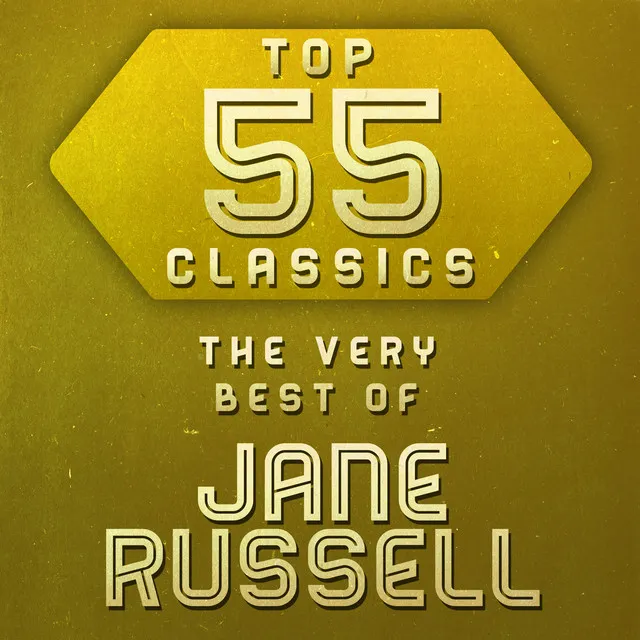 Top 55 Classics - The Very Best of Jane Russell