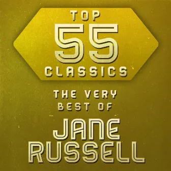 Top 55 Classics - The Very Best of Jane Russell by Jane Russell