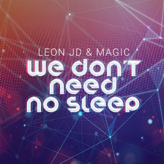 We Don't Need No Sleep by Unknown Artist