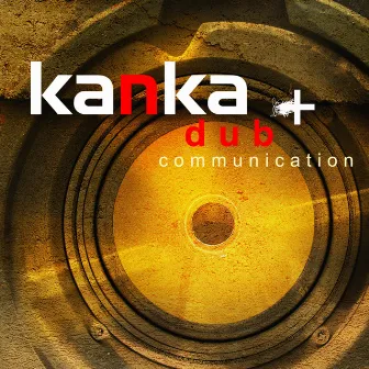 Dub Communication by Kanka