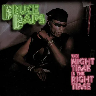 The Night Time Is The Right Time by Bruce Baps