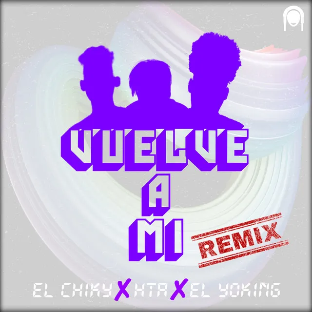 Vuelve a Mi - Remix