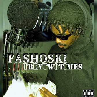 Fashoski by TreyTwoTimes