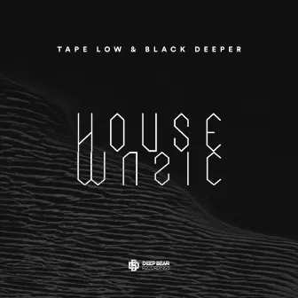 House Music by Black Deeper