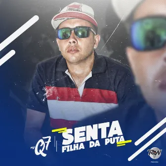 Senta filha da puta by MC Q7