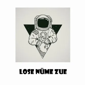 Lose nüme zue by Yung Jamps