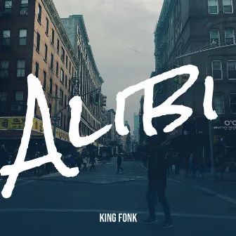 Alibi by King Fonk