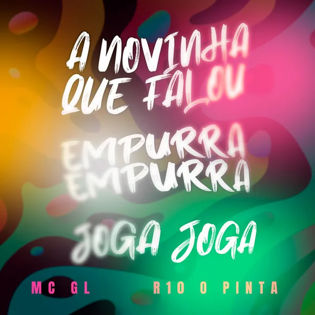 A NOVINHA QUE FALOU x EMPURRA EMPURRA x JOGA JOGA