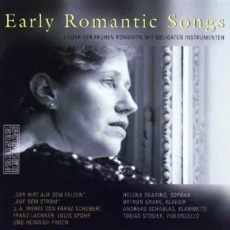 Early Romantic Songs - Lieder der frühen Romantik mit obligaten by Helena Dearing