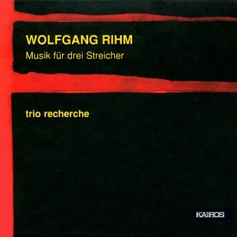 Wolfgang Rihm: Musik für drei Streicher (trio recherche) by Lucas Fels