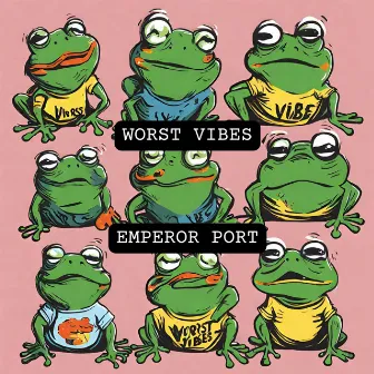 EMPEROR PORT by Worst Vibes