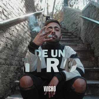 De un tiro by Wicho KLK