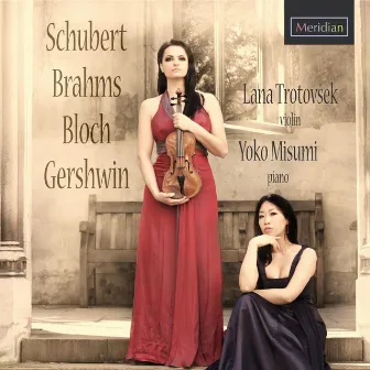 Schubert - Brahms - Bloch - Gershwin by Lana Trotovsek