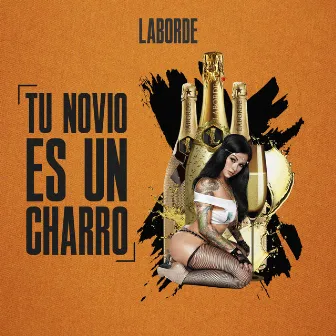 Tu Novio Es un Charro by Laborde