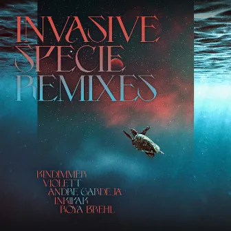 Invasive Specie Remixes by Fork-Tailed Woodnymph