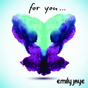 For You by Emily Jaye