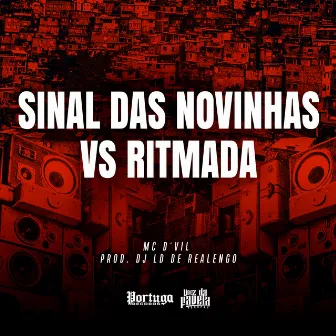 Sinal das Novinhas vs Ritmada by Mc D'vil