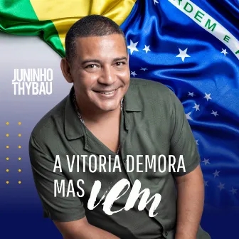 A Vitória Demora Mas Vem by Juninho Thybau