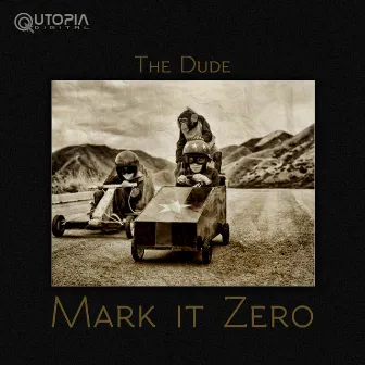 Mark It Zero - Single by The Dude