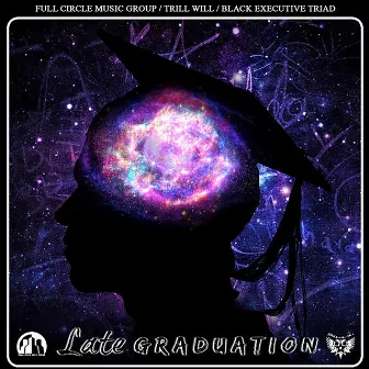 Late Graduation by Trill Will