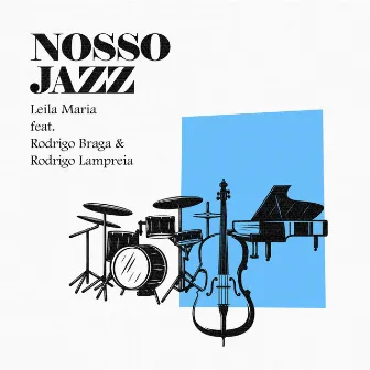 Nosso Jazz by Leila Maria