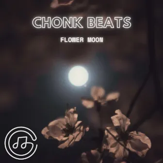 Flower Moon by Chonk Beats