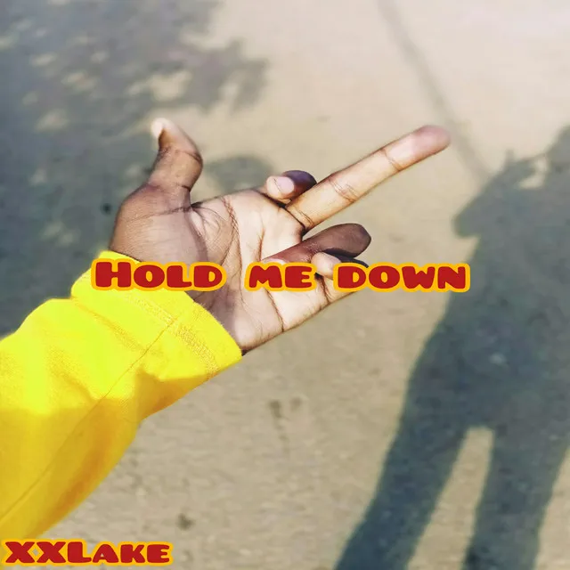 Hold Me Down