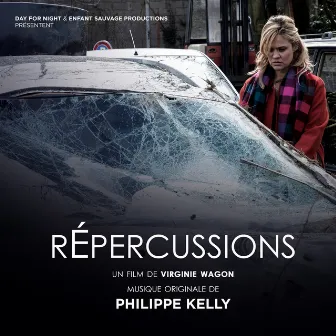 Répercussions (Bande originale du film) by Philippe Kelly