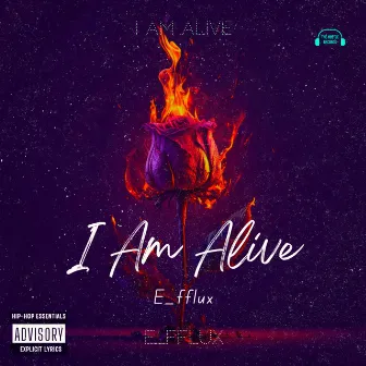 I Am Alive by E_fflux