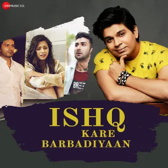 Ishq Kare Barbadiyaan by Vivek Kar