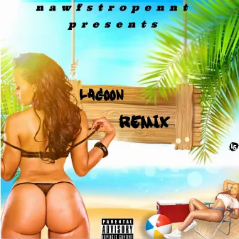 Lagoon (summer version remix) by Nawfstrop Marlo