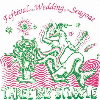 Festival of the Wedding of the Seagoat by Three Day Stubble