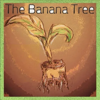 The Banana Tree by Megan Tuck