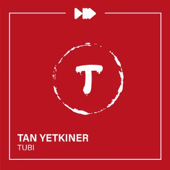 Tubi by Tan Yetkiner