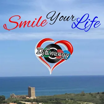 Smile Your Life by DJ Energy