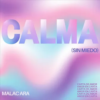 Calma (Sin Miedo) by Malacara