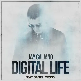 Digital Life (Daniel Cross Remix) by Jay Galiano