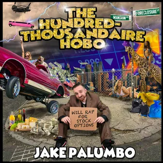 The Hundred-Thousandaire Hobo by Jake Palumbo